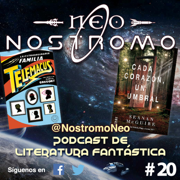 Neo Nostromo #20 - La Extraordinaria Familia Telemacus y Cada Coraz&oacute;n, Un Umbral