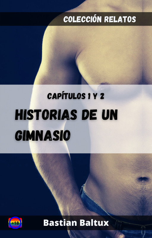 Historias de un gimnasio (I y II)