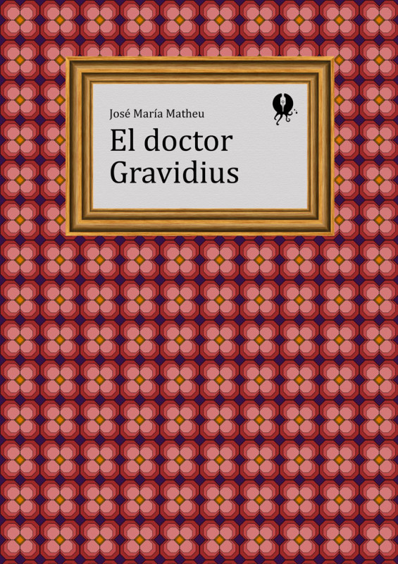 El doctor Gravidius