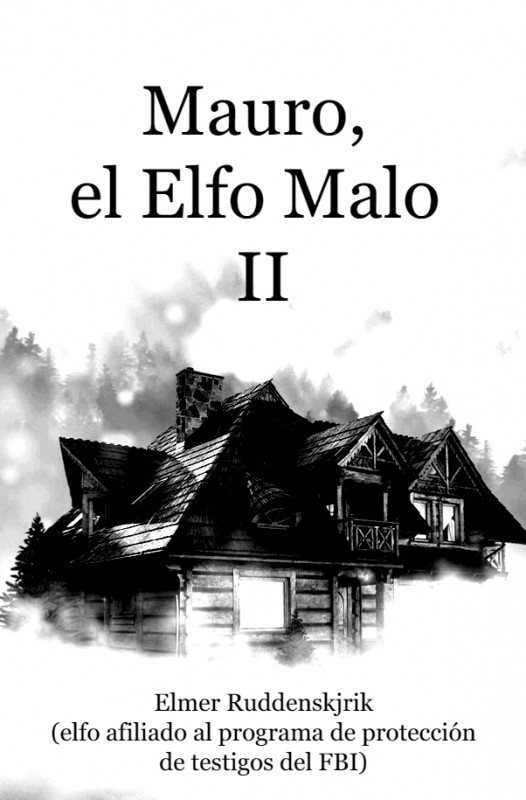 Audiorrelato Mauro, el elfo malo II, un cuento navide&ntilde;o de Elmer Ruddenskjrik