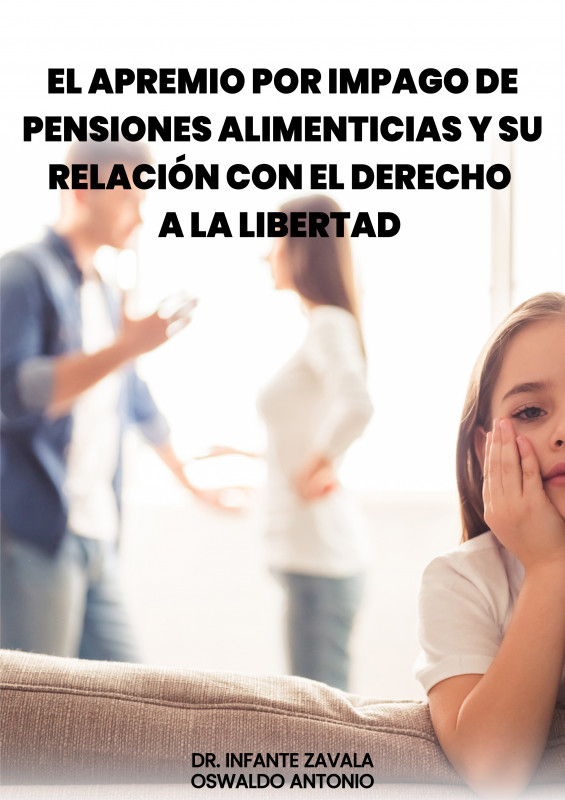 El apremio por impago de pensiones alimenticias y su relaci&oacute;n con el derecho a la libertad