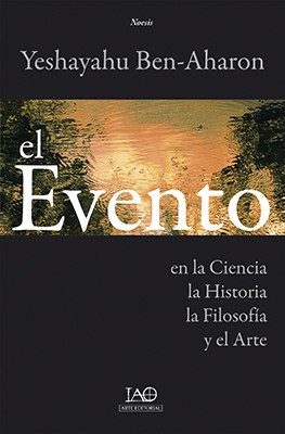 El Evento en la Ciencia, la Historia, la Filosof&iacute;a y el Arte