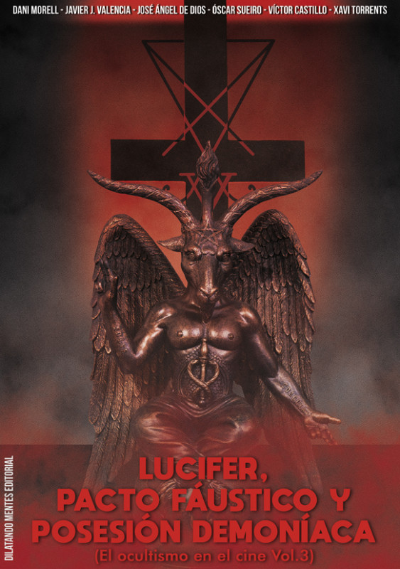 Lucifer, pacto f&aacute;ustico y posesi&oacute;n demon&iacute;aca