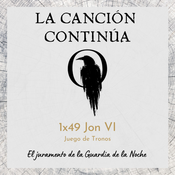 La Canci&oacute;n Contin&uacute;a 1x49 - Jon VI de Juego de Tronos
