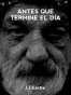 Antes que termine el d&iacute;a