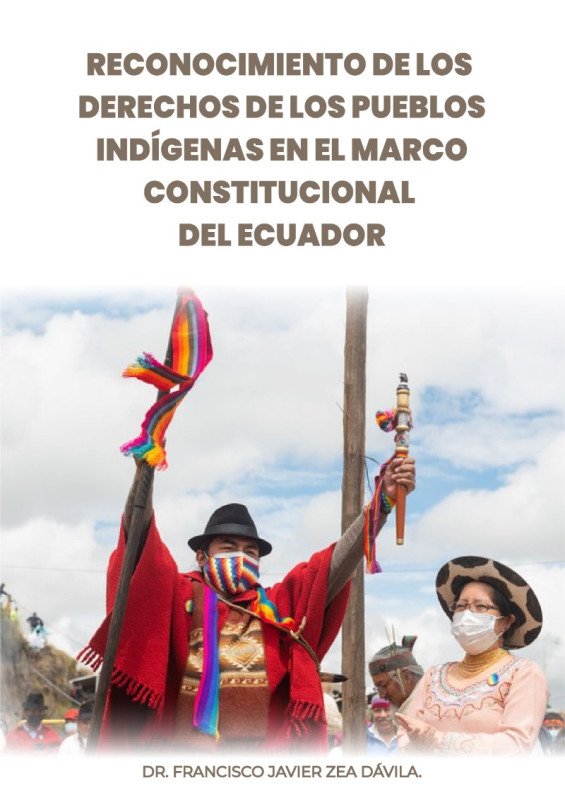 Reconocimiento de los Derechos de los pueblos ind&iacute;genas en el marco constitucional del Ecuador