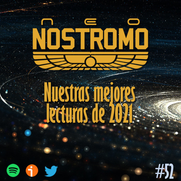 Neo Nostromo #52 - Nuestras mejores lecturas de 2021