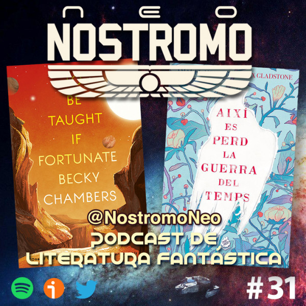 Neo Nostromo #32 - To Be Taught, if Fortunate y Aix&iacute; es Perd la Guerra del Temps
