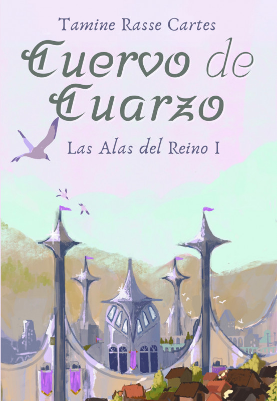 Las alas del Reino I: Cuervo de Cuarzo