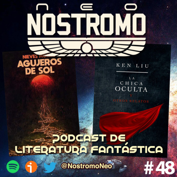 Neo Nostromo #48 - La chica oculta y Agujeros de sol