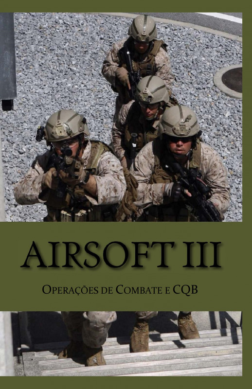 Airsoft III: Opera&ccedil;&otilde;es de combate e CQB