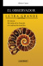 6ed El observador del Genesis. LETRA GRANDE. La ciencia detr&aacute;s del relato de la creacion