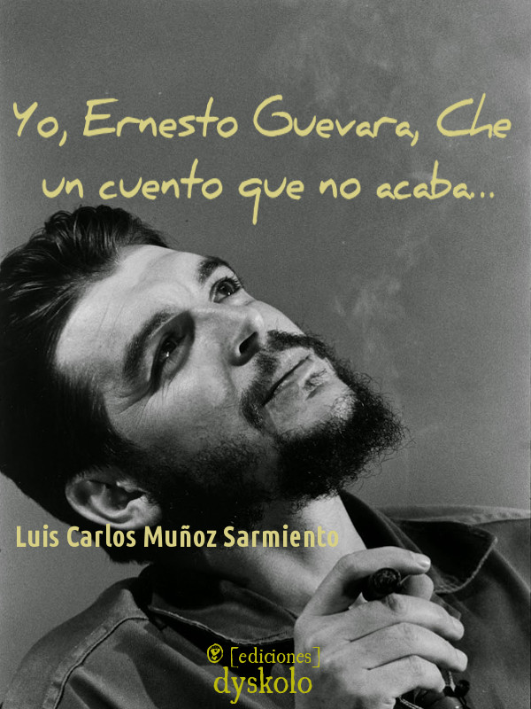 Yo, Ernesto Guevara, Che
