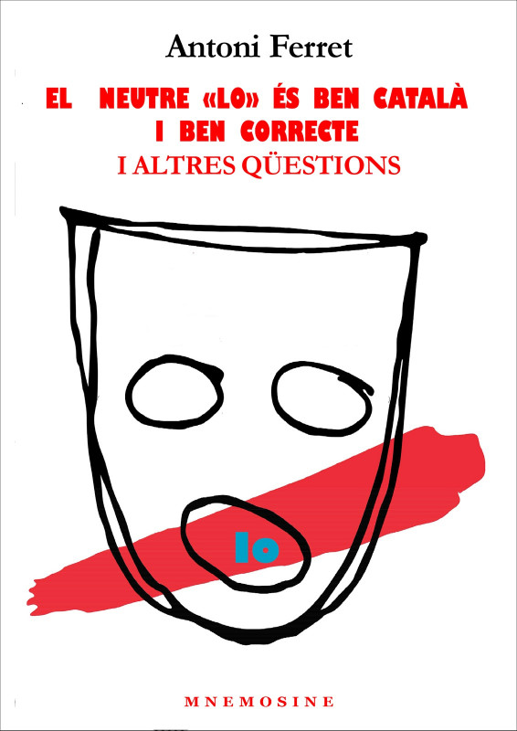 El neutre &quot;lo&quot; &eacute;s ben catal&agrave; i ben correcte