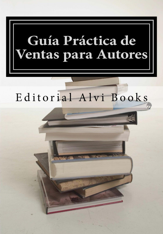 Gu&iacute;a Pr&aacute;ctica de Ventas para Autores