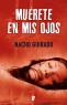 Mu&eacute;rete en mis ojos