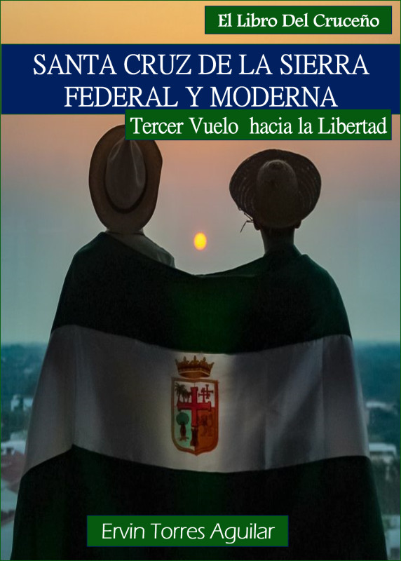 Santa Cruz de la Sierra Federal y Moderna