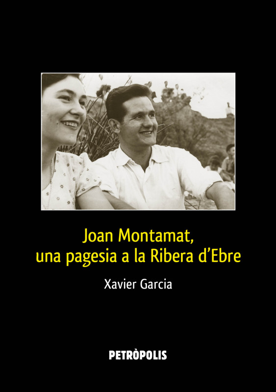 Joan Montamat, una pagesia a la Ribera d&rsquo;Ebre