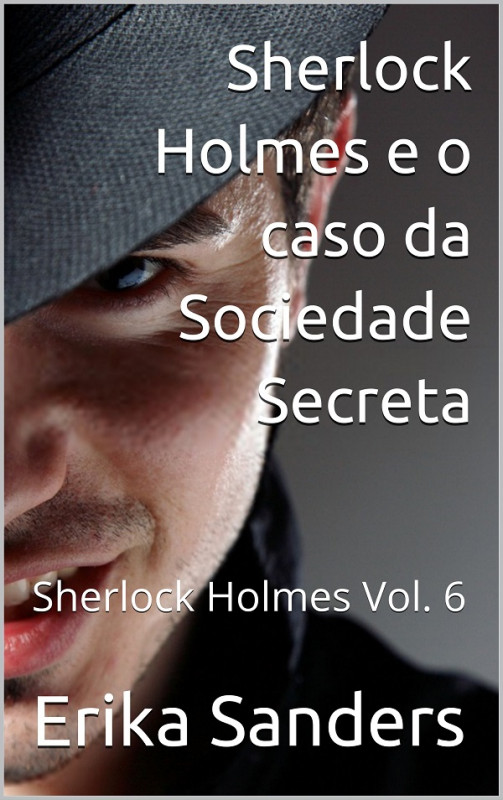 Sherlock Holmes e o caso da Sociedade Secreta