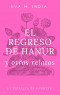 El Regreso de Hanur y otros relatos.