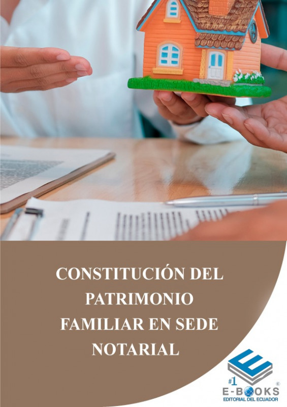 Constituci&oacute;n del patrimonio familiar en sede notarial