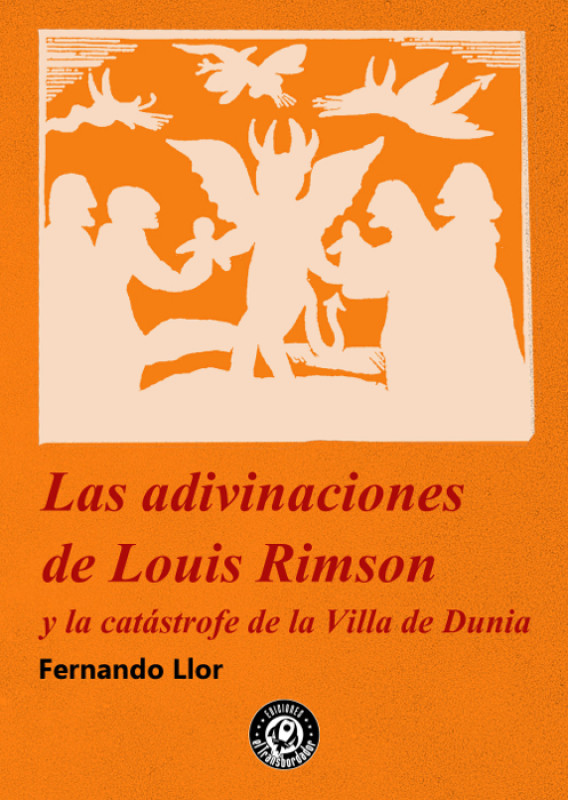Las adivinaciones de Louis Rimson y la cat&aacute;strofe de la Villa de Dunia