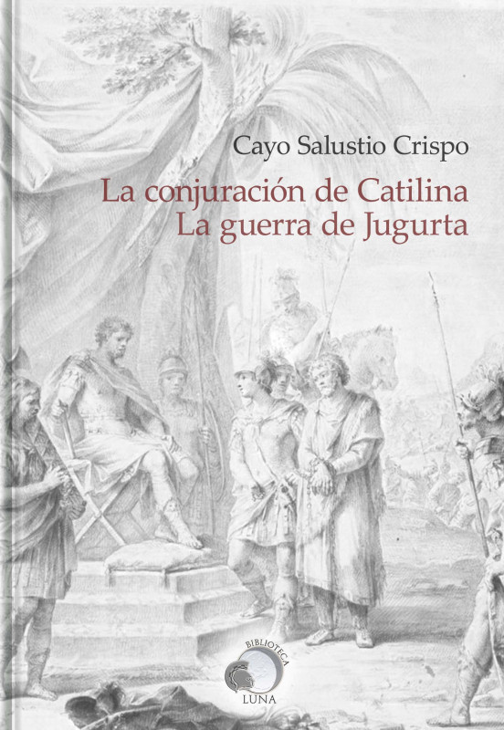 La conjuraci&oacute;n de Catilina y La guerra de Jugurta