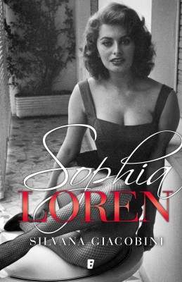 Sophia Loren. Una vida de novela