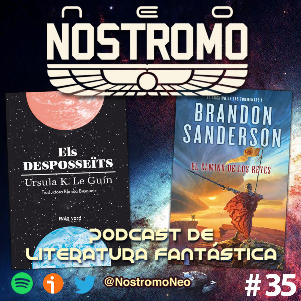Neo Nostromo #35 - Los despose&iacute;dos y El camino de los reyes