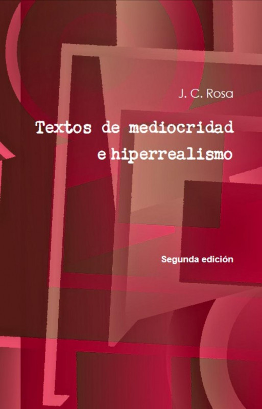 Textos de mediocridad e hiperrealismo (digital)