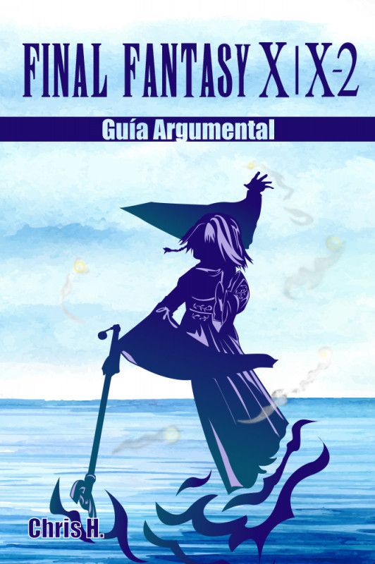 Final Fantasy X | X-2 - Gu&iacute;a Argumental