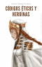 C&oacute;digos &eacute;ticos y hero&iacute;nas