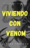 Viviendo con Venom