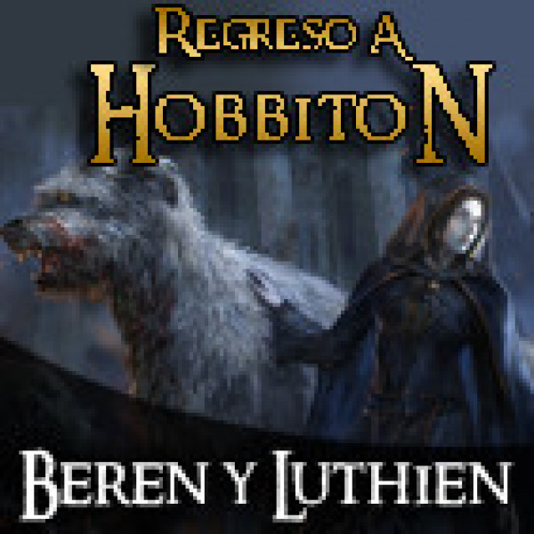 Regreso a Hobbiton 3x05 La historia de Beren y Luthien