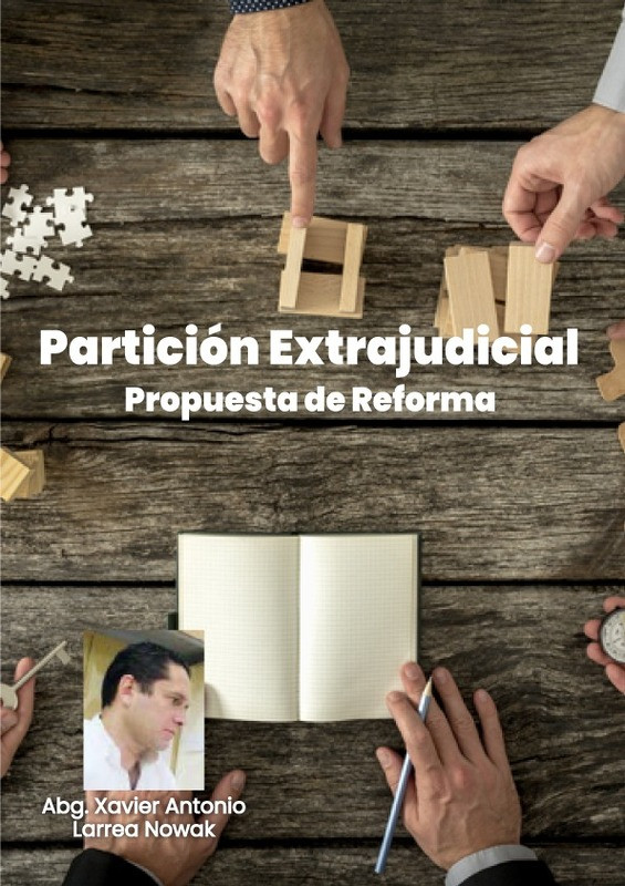 La Partici&oacute;n Extrajudicial: Propuesta de Reforma