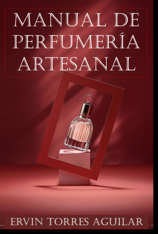 Manual de Perfumer&iacute;a Artesanal