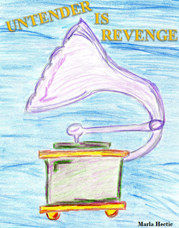 Untender Is Revenge