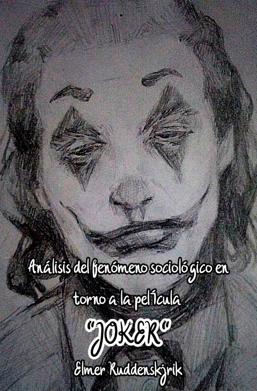 An&aacute;lisis del fen&oacute;meno sociol&oacute;gico en torno a la pel&iacute;cula &quot;Joker&quot;