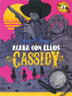 Acaba con ellos, Cassidy