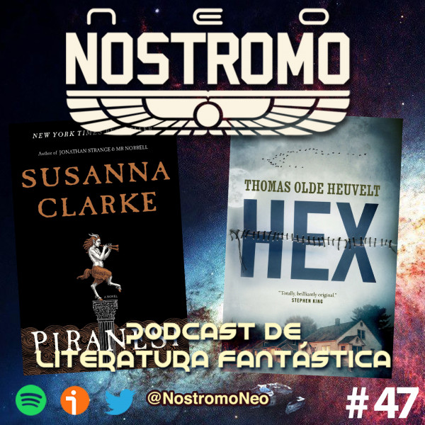 Neo Nostromo #47 - Piranesi y Hex
