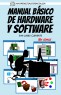 Manual b&aacute;sico de hardware y software