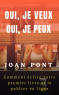 OUI, JE VEUX. OUI, JE PEUX. Comment &eacute;crire votre premier livre et le publier en ligne
