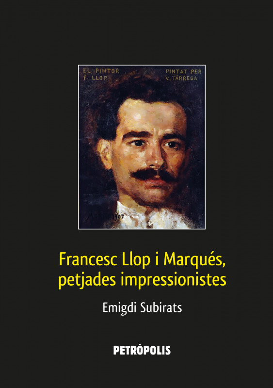 Francesc Llop i Marqu&eacute;s, petjades impressionistes