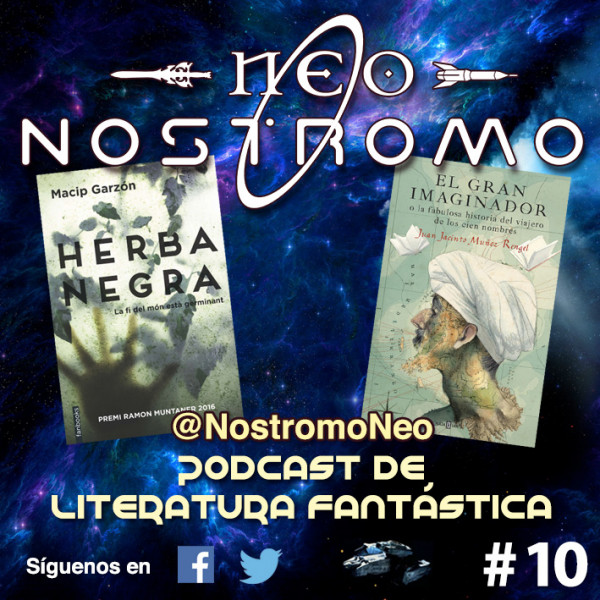 Neo Nostromo #10 - El Gran Imaginador y Herba Negra