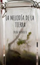 La melod&iacute;a de la tierra
