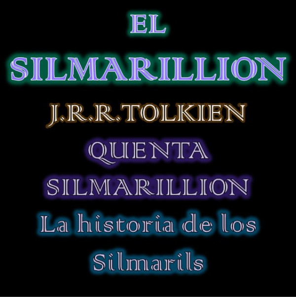 QUENTA SILMARILLION. LA HISTORIA DE LOS SILMARILS. I. Del principio de los d&iacute;as.