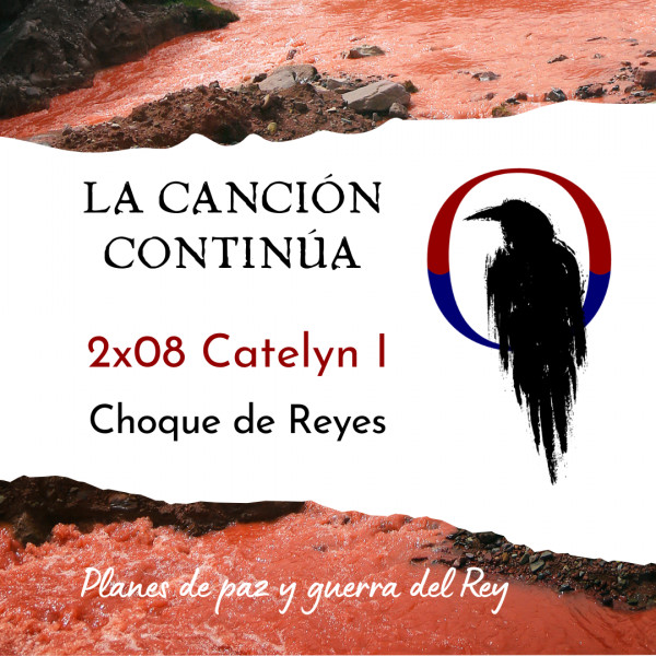 La Canci&oacute;n Contin&uacute;a 2x08 - Catelyn I de Choque de Reyes