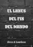 El lunes del fin del mundo