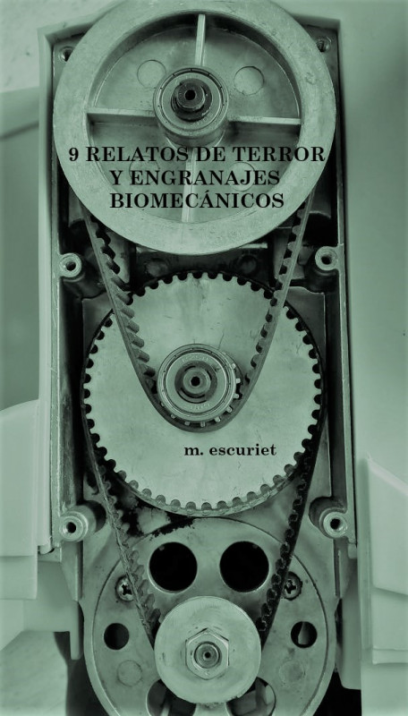 9 relatos de terror y engranajes biomec&aacute;nicos