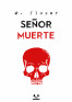 Se&ntilde;or Muerte